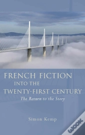 French Fiction Into The Twenty-First Century
