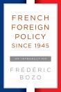 French Foreign Policy Since 1945 - Preview