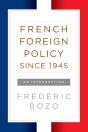 French Foreign Policy Since 1945 - Preview