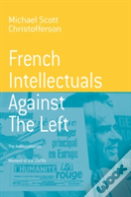 French Intellectuals Against The Left