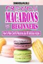 French Macarons For Beginners - Preview