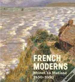 Capa do artigo French Moderns: Monet To Matisse 1850-1950