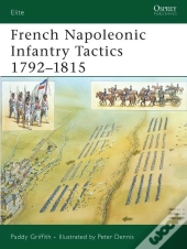 French Napoleonic Infantry Tactics 1792â€“1815