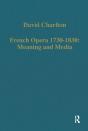 French Opera 1730â€“1830: Meaning And Media - Preview