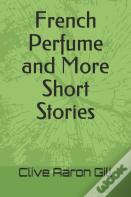 French Perfume  And  More Short Stories