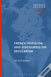 French Populism And Discourses On Secularism