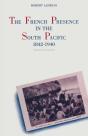 French Presence In The South Pacific, 1842-1940 - Preview