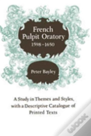 French Pulpit Oratory, 1598-1650