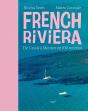 French Riviera : De Cassis À Menton En 100 Recettes - Preview