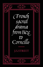 French Sacred Drama From Beze To Corneille - Preview