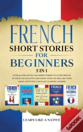 French Short Stories For Beginners 5 In 1