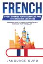 French Short Stories For Beginners And Intermediate Learners - Preview
