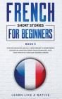 French Short Stories For Beginners Book 5 - Preview