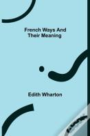 French Ways And Their Meaning