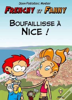 Capa do artigo Frenchy Et Fanny T.2 ; Boufaillisse À Nice !