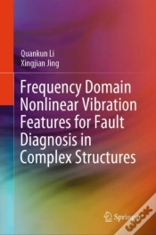 Capa do artigo Frequency Domain Nonlinear Vibration Features For Fault Diagnosis In Complex Structures