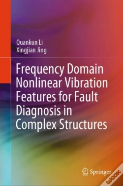 Capa do artigo Frequency Domain Nonlinear Vibration Features For Fault Diagnosis In Complex Structures