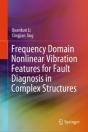 Frequency Domain Nonlinear Vibration Features For Fault Diagnosis In Complex Structures - Preview