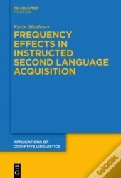 Frequency Effects In Instructed Second Language Acquisition