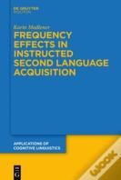 Frequency Effects In Instructed Second Language Acquisition