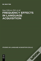 Frequency Effects In Language Acquisition