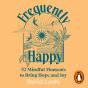 Frequently Happy - Preview
