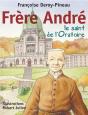 Frère André ; Le Saint De L'Oratoire - Preview