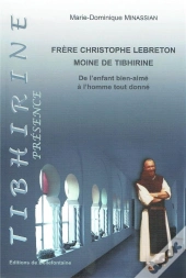 Frère Christophe Lebreton ; Moine De Tibhirine