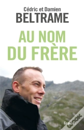Frère Courage ; Génèse D'Un Héros