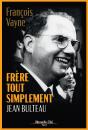 Frère Tout Simplement : Jean Bulteau - Preview