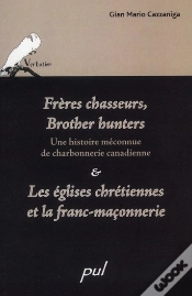 Capa do artigo Frères Chasseurs,  Brother Hunters ; Une Histoire Méconnue De Charbonnerie Canadienne ; Les Églises Chrétiennes Et La Franc-Maçonnerie
