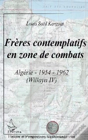 Capa do artigo Freres Contemplatifs En Zone De Combats ; Algerie 1954-1962 ; Willaya 4
