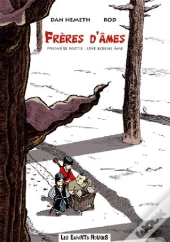 Frères D'Âmes T.1 ; Une Bonne Âme ; T.2 ; Bras De Bois, Bras De Fer