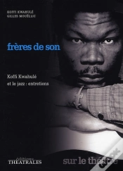 Capa do artigo Frères De Son ; Koffi Kwahulé Et Le Jazz, Entretiens