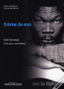 Capa do artigo Frères De Son ; Koffi Kwahulé Et Le Jazz, Entretiens