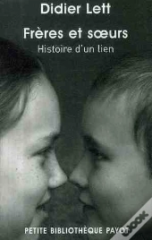 Frères Et Soeurs, Histoire D'Un Lien