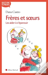 Frères Et Soeurs ; Les Aider À S'Épanouir