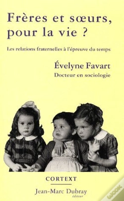 Capa do artigo Frères Et Soeurs, Pour La Vie ? Les Relations Fraternelles À L'Épreuve Du Temps