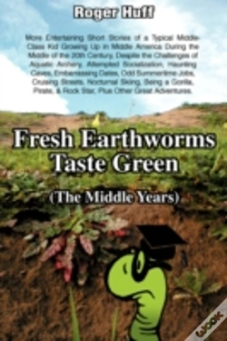 Capa do artigo Fresh Earthworms Taste Green (The Middle Years)