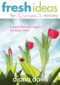 Fresh Ideas For Women'S Ministry - Preview