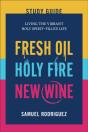 Fresh Oil, Holy Fire, New Wine Study Guide - Preview