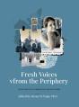 Fresh Voices From The Periphery - Preview