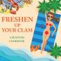Freshen Up Your Clam - A Seafood Cookbook - Preview