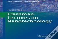 Freshman Lectures On Nanotechnology