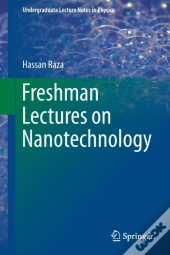 Freshman Lectures On Nanotechnology