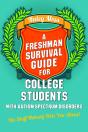 Freshman Survival Guide For College Students With Autism Spectrum Disorders - Preview