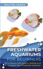 Freshwater Aquariums For Beginners - Preview