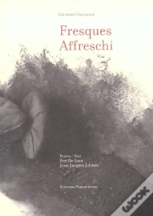 Fresques Affreschi ; Textes Bilingues Francais-Italien