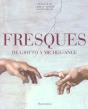 Fresques ; De Giotto À Michel-Ange - Preview