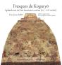 Fresques De Koguryo : Splendeurs De L'Art Funéraire Coréen (Ive - Viie Siècle) - Preview